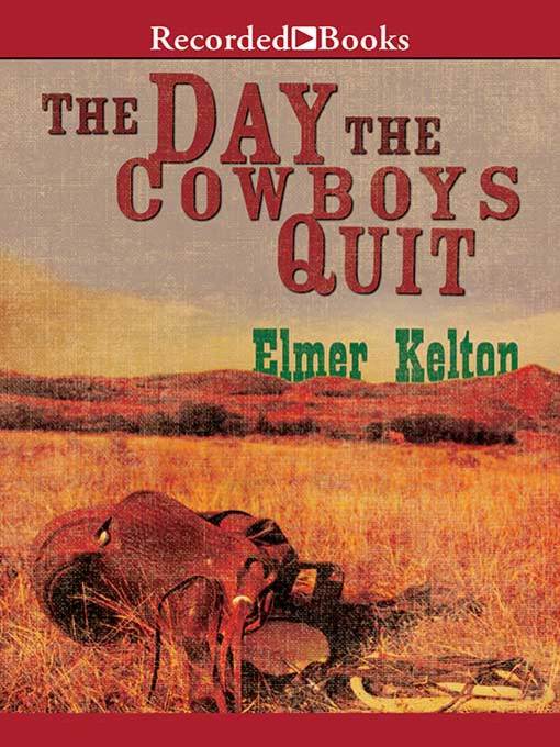 Title details for The Day the Cowboys Quit by Elmer Kelton - Wait list